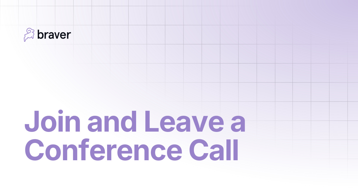 Join and Leave a Conference Call | Guides | Braver
